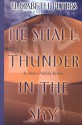 He Shall Thunder in the Sky (Amelia Peabody, #12) - Elizabeth Peters