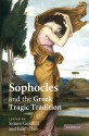 Sophocles and the Greek Tragic Tradition - Simon Goldhill, Edith Hall