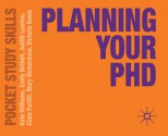 Planning Your PhD - Kate Williams, Emily Bethell, Judith Lawton, Clare Parfitt, Mary Richardson, Victoria Rowe