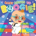 Baby Loves to Boogie! (Board Book) - Wednesday Kirwan