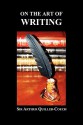 On the Art of Writing - Arthur Quiller-Couch