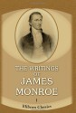 The Writings Of James Monroe: Including A Collection Of His Public And Private Papers And Correspondence Now For The First Time Printed. Volume 1. 1778 1794 - James Monroe