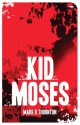 Kid Moses - Mark Thornton