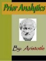 Prior Analytics - Aristotle