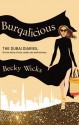 Burqalicious: The Dubai Diaries: A True Story of Sun, Sand, Sex, and Secrecy - Becky Wicks