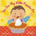 You Are My Little Pumpkin Pie - Amy E. Sklansky, Talitha Shipman