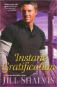 Instant Gratification - Jill Shalvis