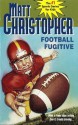 Football Fugitive - Matt Christopher