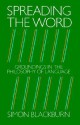 Spreading the Word: Groundings in the Philosophy of Language - Simon Blackburn