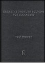 Creative Problem Solving for Managers - Tony Proctor