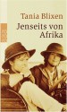 Jenseits von Afrika - Isak Dinesen, Tania Blixen, Karen Blixen, Rudolf von Scholtz