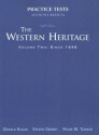 The Western Heritage Since 1648, Volume 2: Practice Tests - Donald Kagan, Steven E. Ozment, Frank M. Turner