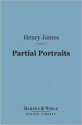 Partial Portraits - Henry James