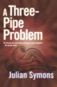 A Three-Pipe Problem - Julian Symons
