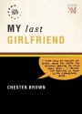 My last girlfriend - Chester Brown