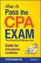 How to Pass the CPA Exam: The Ipassthecpaexam.com Guide for International Candidates - Stephanie Ng