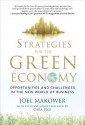 Strategies for the Green Economy: Opportunities and Challenges in the New World of Business - Joel Makower