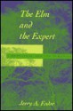 The Elm And The Expert: Mentalese And Its Semantics - Jerry A. Fodor