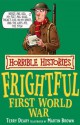 The Frightful First World War (Horrible Histories) - Terry Deary