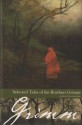 Selected Tales of the Brothers Grimm - Jacob Grimm, Wilhelm Grimm