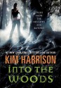 Into the Woods: Tales from the Hollows and Beyond - Kim Harrison