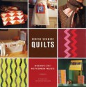 Denyse Schmidt Quilts: 30 Colorful Quilt and Patchwork Projects - Denyse Schmidt, Bethany Lyttle, Susie Cushner