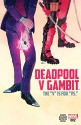 Deadpool v Gambit (2016) #2 (of 5) - Ben Acker, Ben Blacker, Danilo Beyruth, Kevin Wada