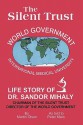 The Silent Trust: Life Story of Dr. Sandor Mihaly - Martin Olson