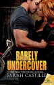 Barely Undercover Paperback - December 2, 2014 - Sarah Castille