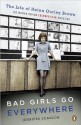 Bad Girls Go Everywhere: The Life of Helen Gurley Brown, the Woman Behind Cosmopolitan Magazine by Scanlon, Jennifer (2010) Paperback - Jennifer Scanlon