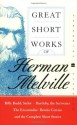 Great Short Works - Herman Melville, Warner Berthoff