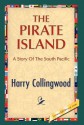 The Pirate Island - Harry Collingwood