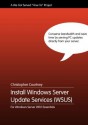 Install Windows Server Update Services On Windows Server 2012 Essentials - Christopher Courtney, Terry Walsh