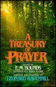 Treasury of Prayer - E.M. Bounds, Leonard Ravenhill