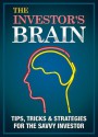 The Investor's Brain - Tips, Tricks & Strategies for the Savvy Investor (Investor's Brain Series) - Brian Conway