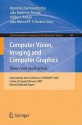 Computer Vision, Imaging and Computer Graphics: Theory and Applications: International Joint Conference, VISIGRAPP 2009, Lisboa, Portugal, February 5-8, 2009, Revised Selected Papers - AlpeshKumar Ranchordas, Hélder J. Araújo, Joao Madeiras Pereira, João Manuel R. S. Tavares