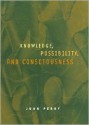 Knowledge, Possibility, and Consciousness - John R. Perry