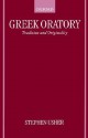Greek Oratory Tradition and Origninality - Stephen Usher