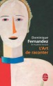 L'Art de raconter - Dominique Fernandez