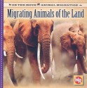 Migrating Animals of the Land - Thea Feldman, Susan Nations, Debra Voege