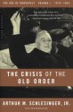 The Crisis of the Old Order: 1919-1933, The Age of Roosevelt, Volume I - Arthur M. Schlesinger Jr.