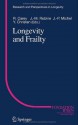 Longevity and Frailty (Research and Perspectives in Longevity) - J.R. Carey, Jean-Marie Robine, J.-P. Michel