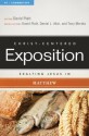 Exalting Jesus in Matthew (Christ-Centered Exposition Commentary) - David Platt, Daniel L. Akin, Tony Merida