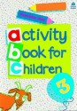 Oxford Activity Books for Children: Book 3 - Christopher Clark, Alex Brychta