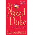 The Naked Duke - Sally MacKenzie
