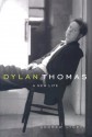 Dylan Thomas: A New Life - Andrew Lycett