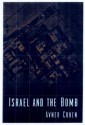 Israel and the Bomb - Avner Cohen
