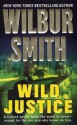 Wild Justice - Wilbur Smith