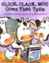 Click, Clack, Moo Cows That Type - Doreen Cronin, Betsy Lewin