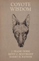 Coyote Wisdom - J. Frank Dobie, Mody C. Boatright, Harry H. Ransom